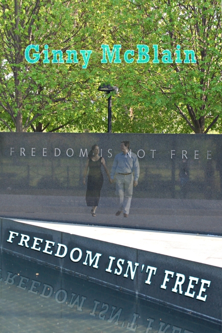 Freedom Isn't Free by Ginny McBlain