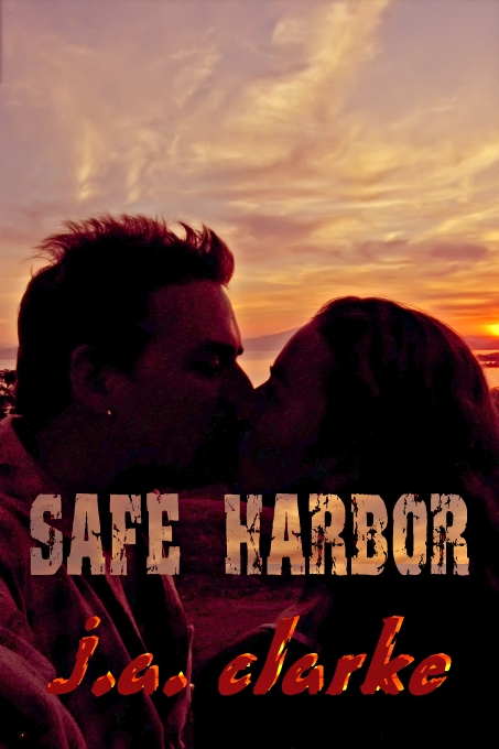 Safe Harbor by J.A. Clarke